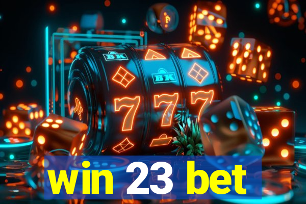 win 23 bet